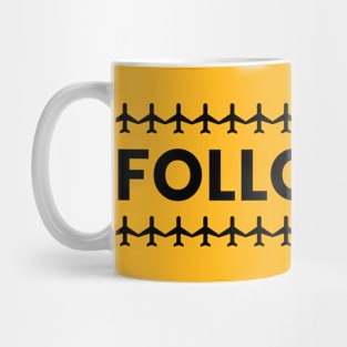 Follow Me Mug